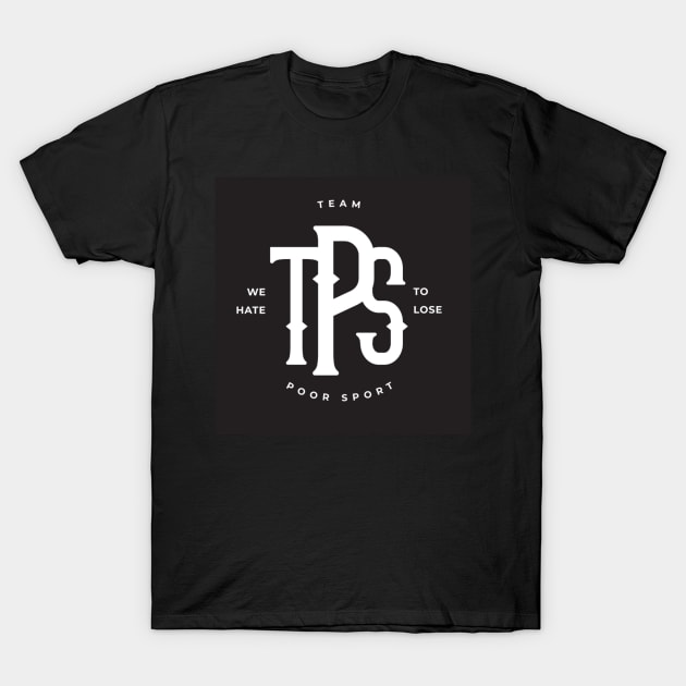 Team Poor Sport black T-Shirt by TeamPoorSport